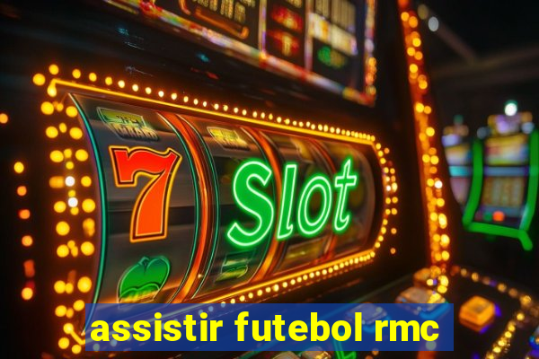 assistir futebol rmc